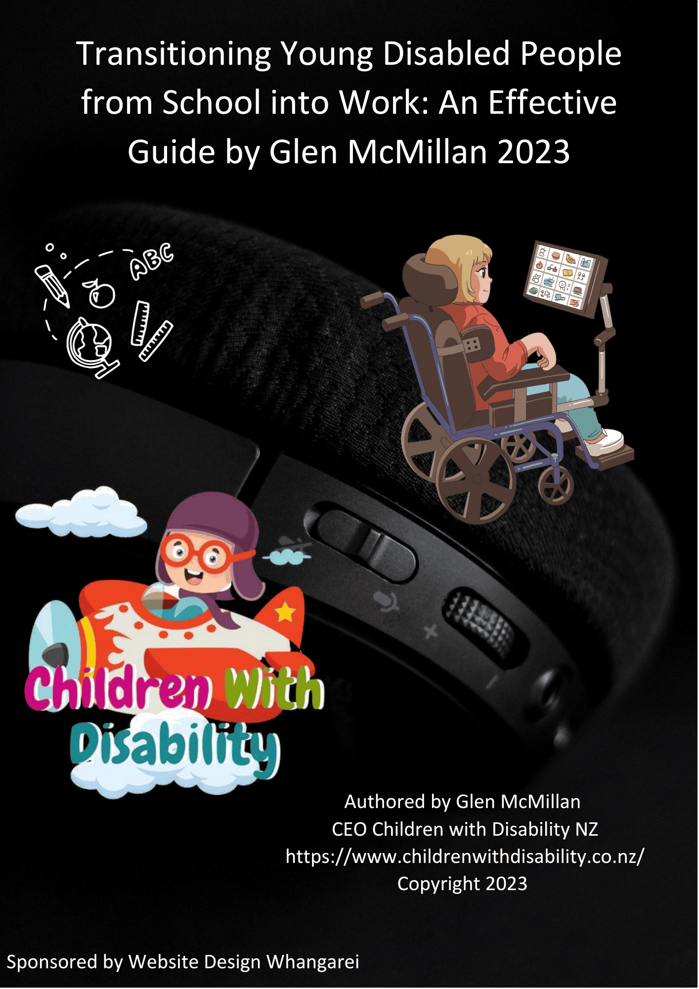 Transitioning young disabled people into the workforce. An effective guide by Glen McMillan