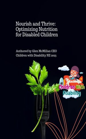 Nourish and Thrive Optimizing Nutrition for Disabled Children
